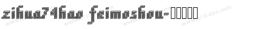 zihua74hao feimoshou字体转换